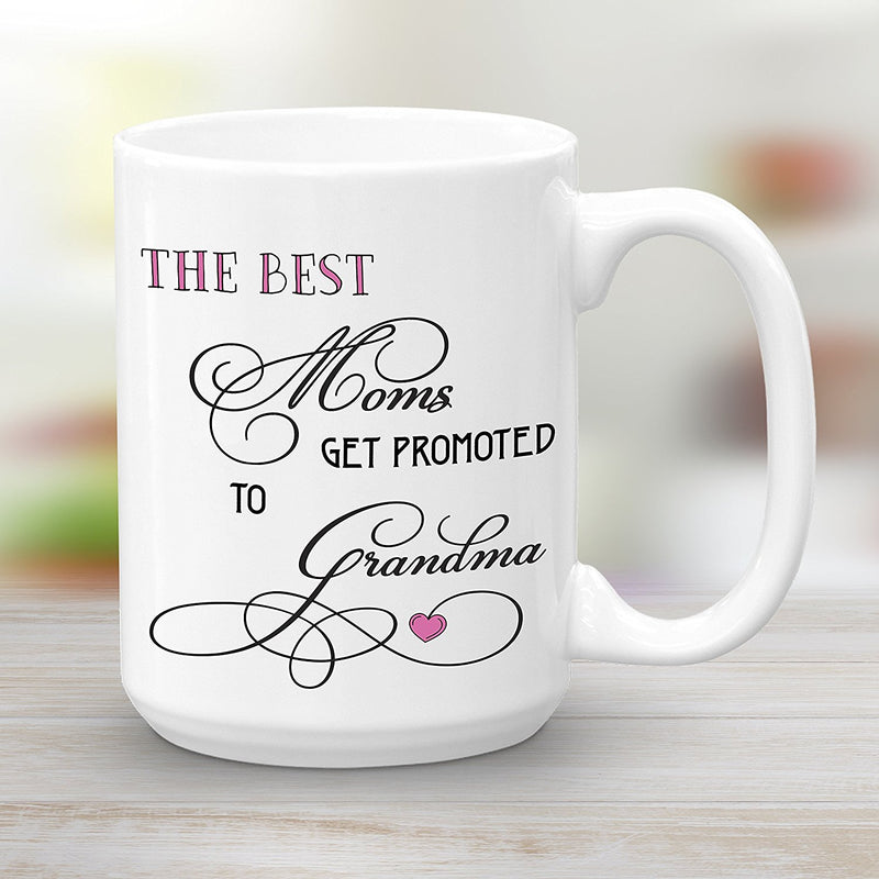 Best Moms get Promoted to Grandma Mug