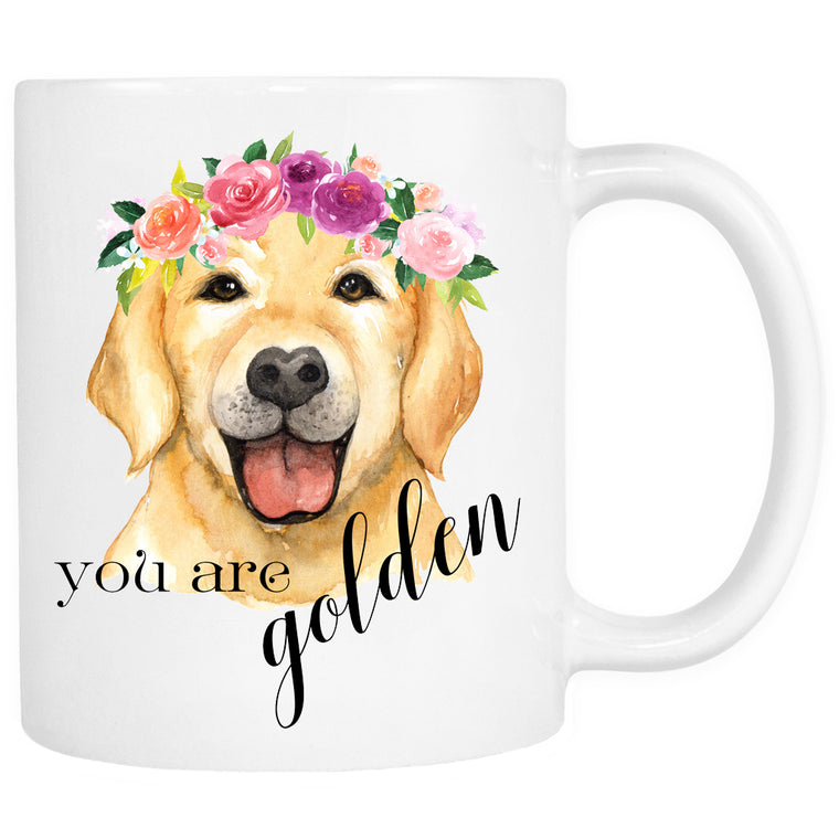 You are golden Golden Retriever Coffee Mug