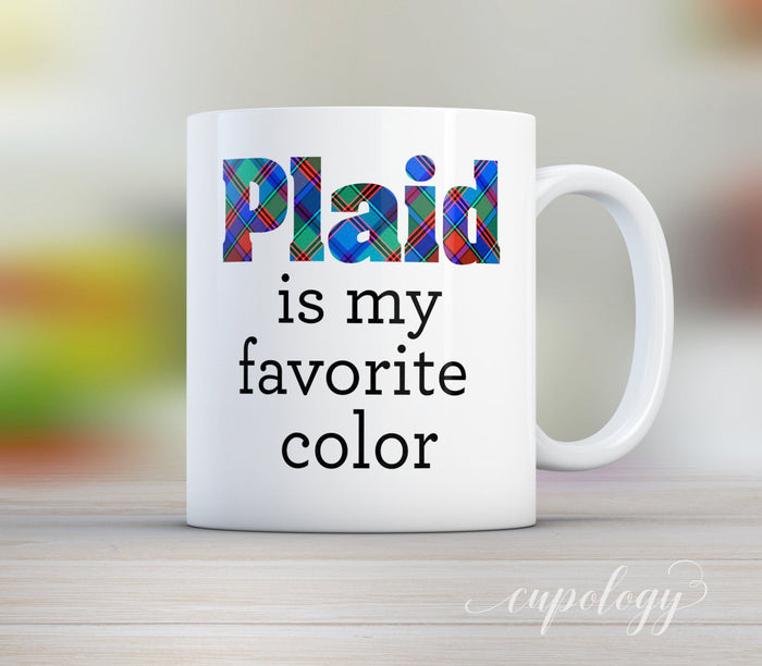 Plaid is my favorite color, Mug, Fathers Day Mug, Gift for Dad, Husband Gift, Dad Birthday Gift, Gift for Him, Funny Mug, Grandpa Gift