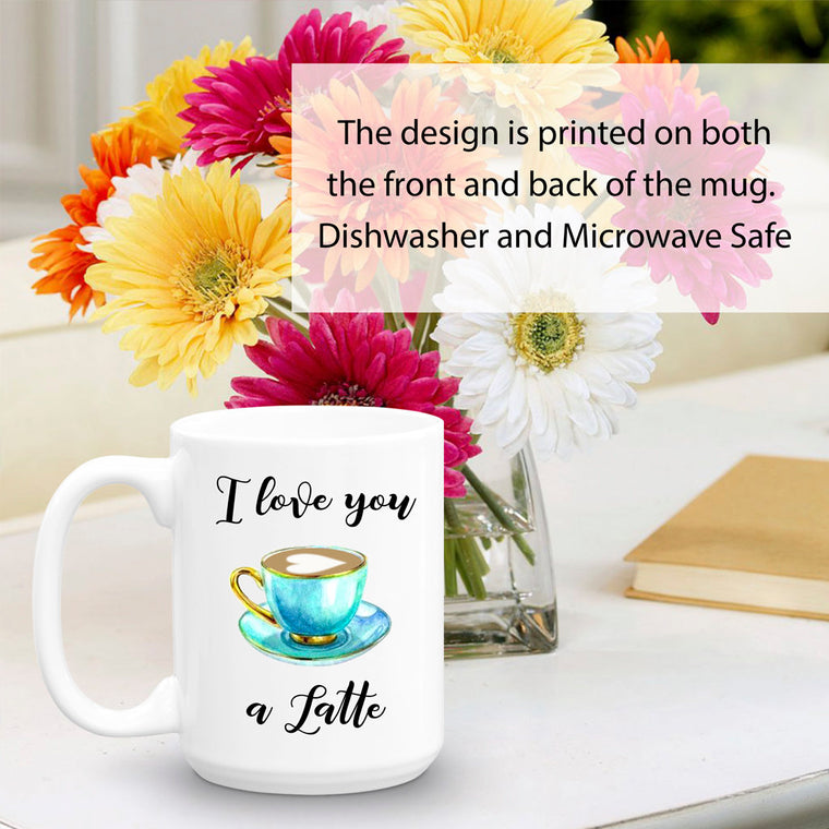 I love you a Latte Coffee Mug