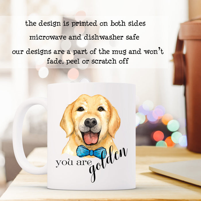 You are Golden Gift for Dad Coffee Mug
