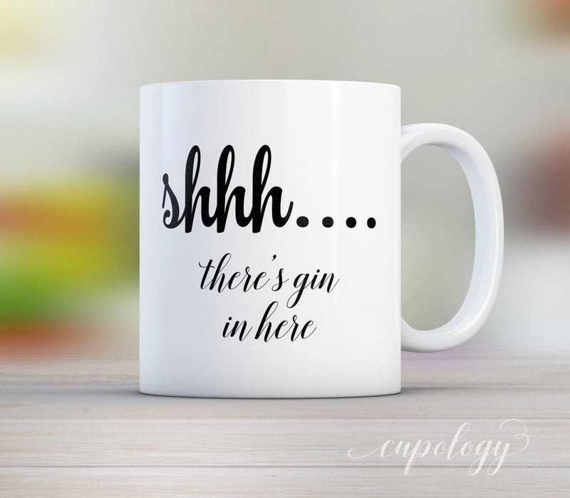 Shh.. There's Gin in here Coffee Mug