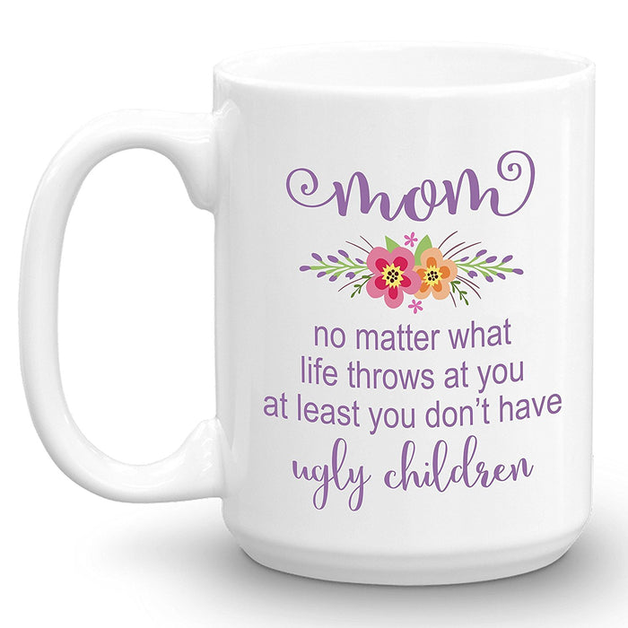 Mom Ugly Children Mug